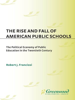 cover image of The Rise and Fall of American Public Schools